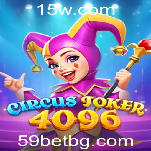 Descubra o Fascinante Mundo de CircusJoker4096 e a Palavras-chave 59bet